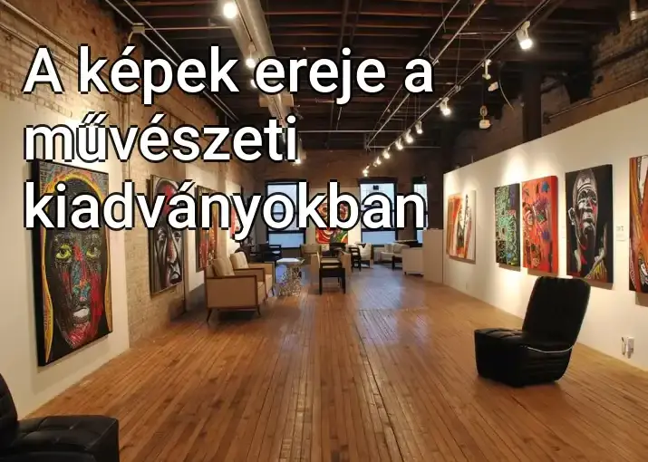 A képek ereje a művészeti kiadványokban