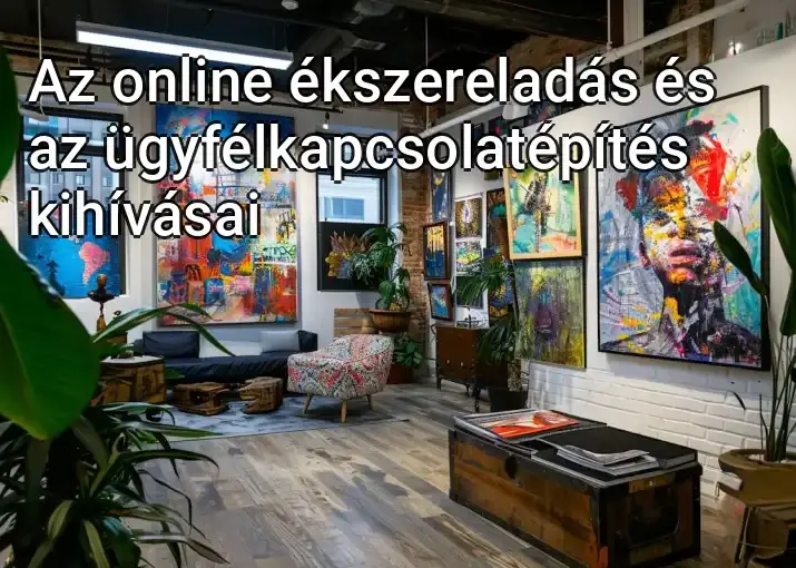 Az online ékszereladás és az ügyfélkapcsolatépítés kihívásai